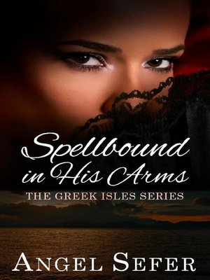 cover image of Spellbound in His Arms: the Greek Isles Series, #1